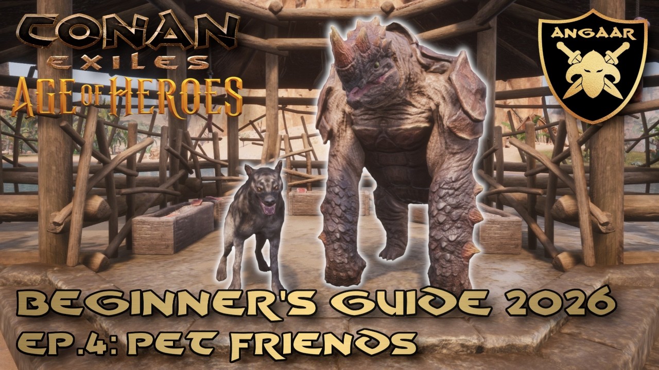 Conan Exiles | Beginner's Guide 2026 | Ep.4: Pet Friends