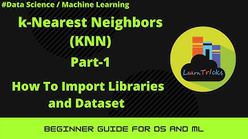 How To Import Libraries, Dataset And Pre-Processing |KNN Part1