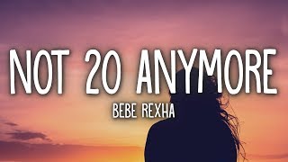 Bebe Rexha - Not 20 Anymore (Lyrics) chords