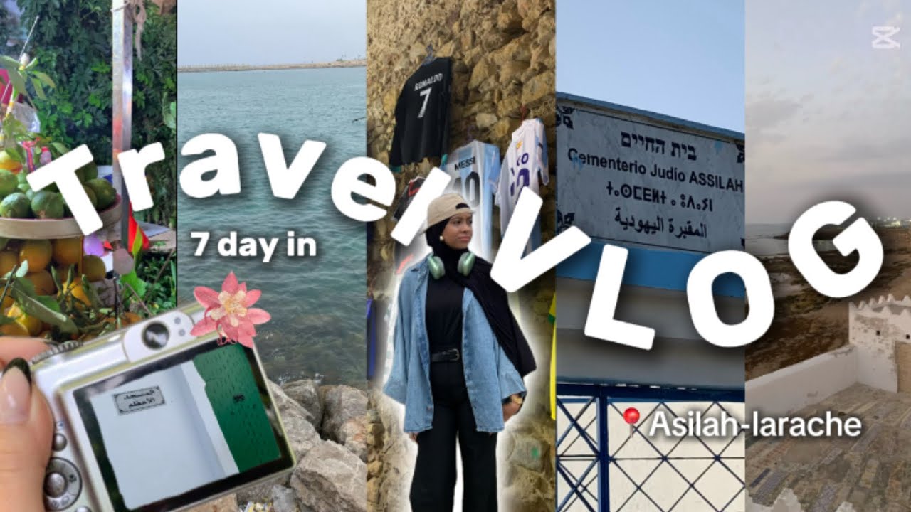 Travel with me|يلاه سافرو معايا(مشيت لأصيلة،العرائش🌊🐚🌷)