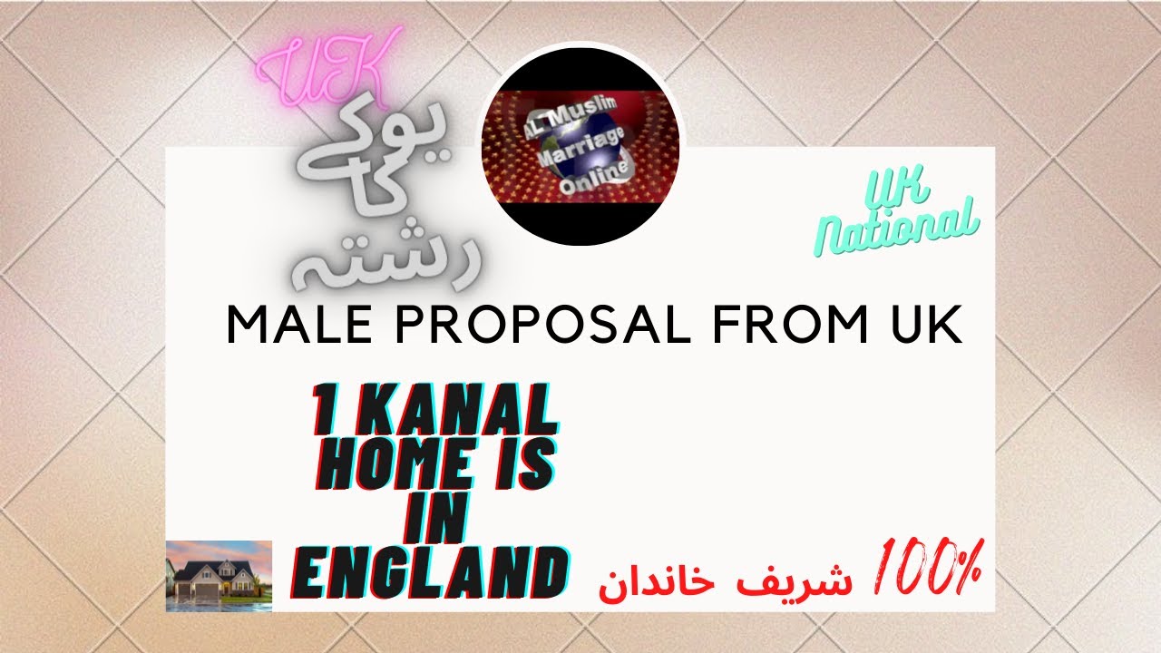 Male Proposal, from UK - By Al Muslim Marriage Online YouTube Channel