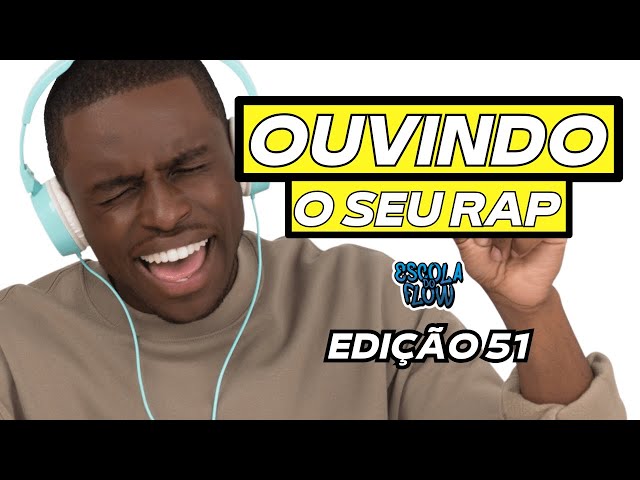 Live Ouvindo Seu Rap (Edição 51) - YouTube
