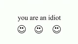 You Are An Idiot!! (16:9 Widescreen Remake)