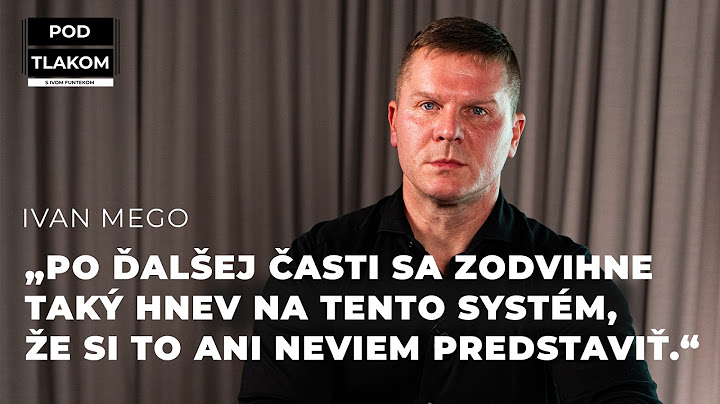Ivan Mego: Sátorovci boli blázni. Rezali telá, znásilňovali, genitálie pchali do úst