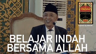 BELAJAR INDAH BERSAMA ALLAH | KAJIAN AL-HIKAM | KH. M. Luqman Hakim | Masjid Akbar Surabaya