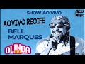 BELL MARQUES : AO VIVO EM RECIFE OLINDA BEER 2019 GEO MUSIC