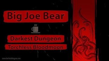 🐻 Darkest(er) Dungeon: Torchless Bloodmoon #6