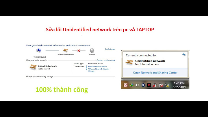 Cách sửa lỗi unidentified network trên windows 7 năm 2024