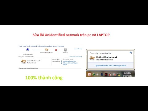 #1 Cách sửa lỗi "Unidentified Network" trên máy tính bàn và laptop mọi hệ điều hành 2019 Mới Nhất