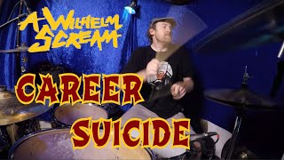 Career Suicide - A Wilhelm Scream | DRUM COVER