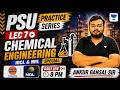 PSU Practice Series | Lecture 7 |  Chemical Engineering | IOCL &amp; NRL Special | Ankur Bansal Sir