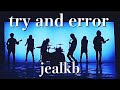 jealkb「try and error」Official MV