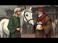 قصة الشاب الفقير الذي دخل السوق ليبيع حصانه فعاد وهو يملك مزرعة كبيرة