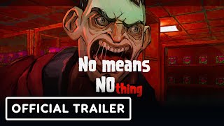 No Means Nothing - Official Announcement Trailer