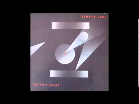 Broken Edge — broken edge "almost there" time for a change-1984