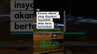 Bersyukur, nikmat bertambah.