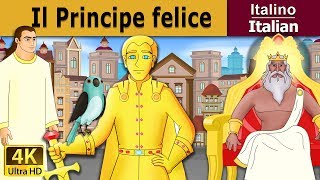 Il Principe felice | Happy Prince in Italian | Favole Per Bambini | Fiabe Italiane