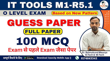 IT TOOLS M1-R5.1 GUESS PAPER || 100 MCQ IT Tools Full Paper || O Level IT Tools 100 MCQ || GyanXp