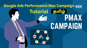 PMax Campaign Setup Walkthrough in தமிழ் |  Google Ads Tutorial 2025  Tamil | PMax campaigns.