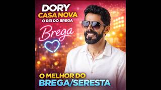 📀💿 CD Dory Casa Nova – Os Melhores Sucessos (Seleção de Brega seresta arrocha ) 🥃🍺