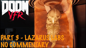 Doom VFR Lazarus Labs Walkthrough Video [1080p 60FPS PC VR Oculus Quest 2]