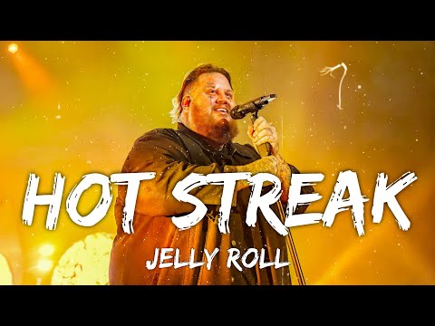 Jelly Roll - Hot Streak (Lyrics)