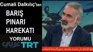 TRT Arapça'da Barış Pınarı Harekatı Değerlendirmesi - Cumali Dalkılıç Resimi