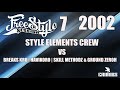 Freestyle session 2002  style elements crew vs breaks kru havikoro skill methodz and ground zeroh
