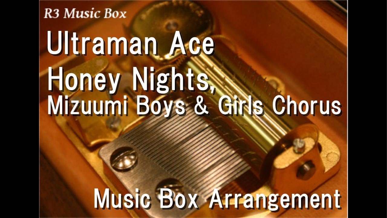 Ultraman Ace/Honey Nights, Mizuumi Boys & Girls Chorus [Music Box