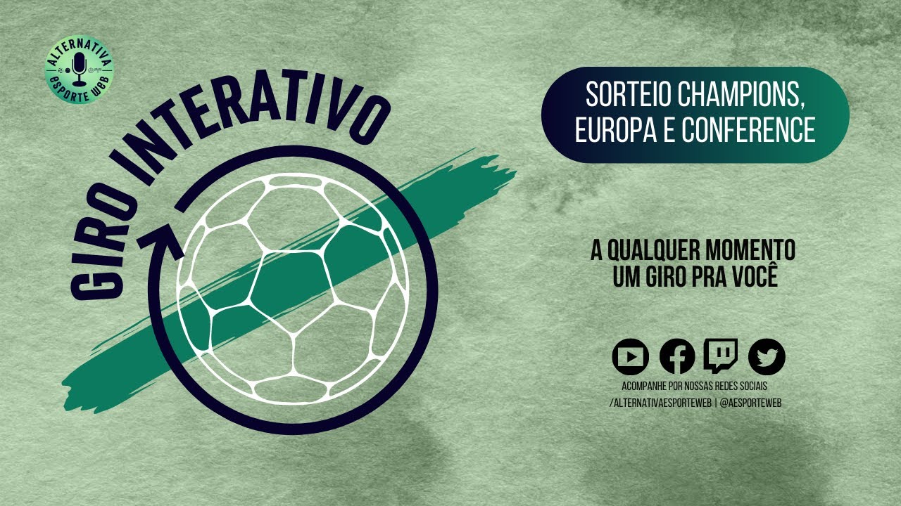 Sorteio da Champions, Europa e Conference League | GIRO INTERATIVO DA ALTERNATIVA #21