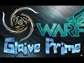 WARFRAME - GLAIVE PRIME - BUILD