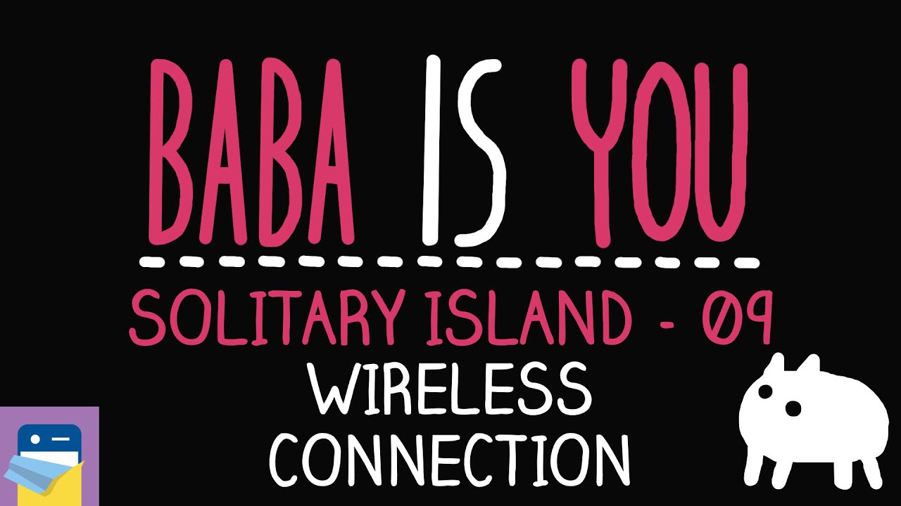 Baba Is You Wireless Connection Solitary Island Level 09 Walkthrough