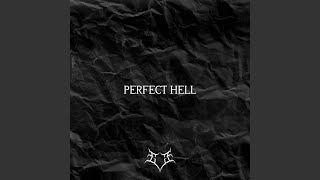 PERFECT HELL (feat. Goodjohn Productions)