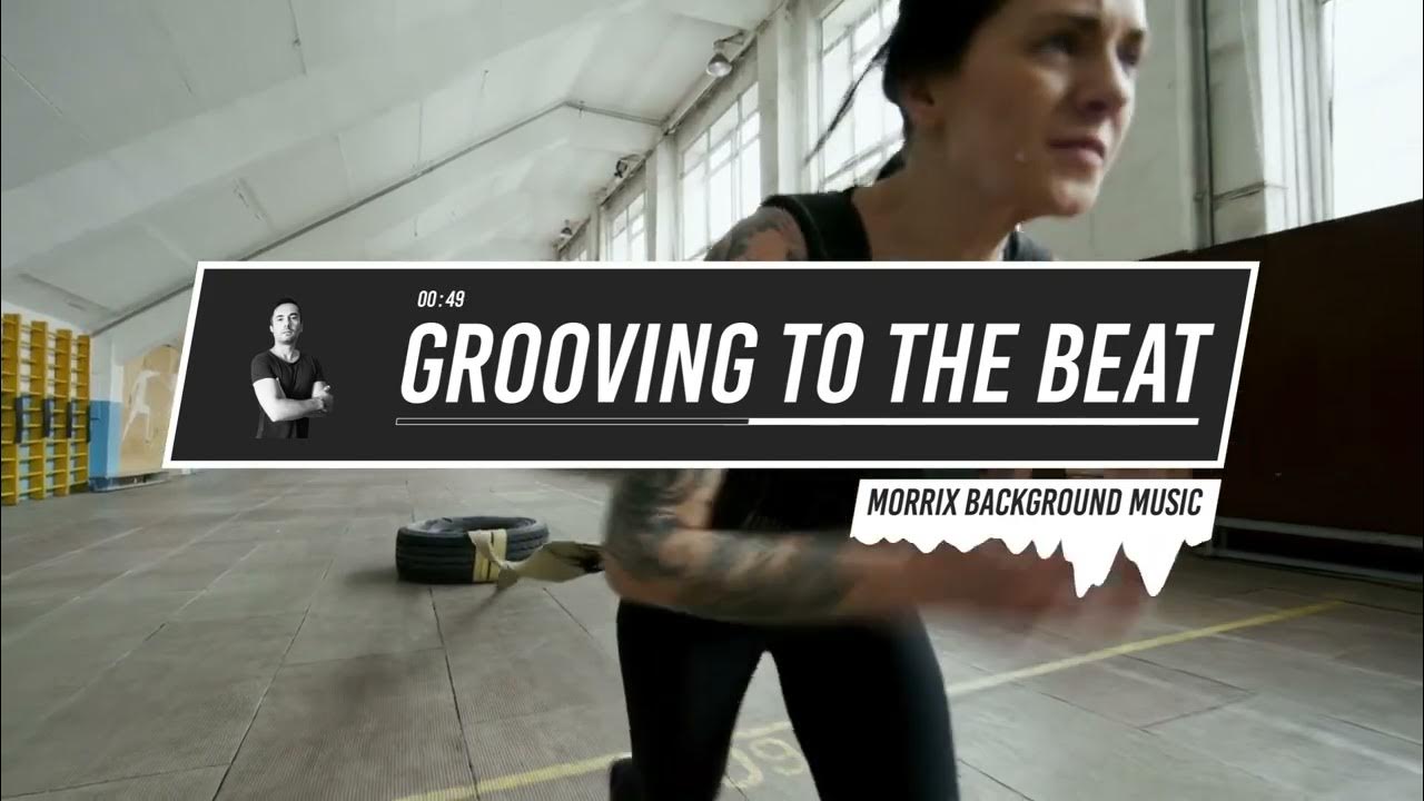Rock Morrix Background Music Grooving to the Beat YouTube