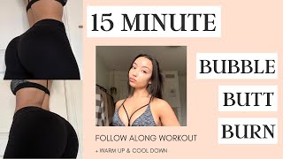 15 MINUTE BUBBLE BUTT BURN WORKOUT | follow along | warm-up & cooldown