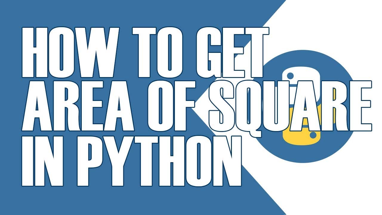 COMPUTE FOR AREA OF SQUARE USING PYTHON - YouTube