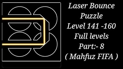 Laser Bounce puzzle level 141 -160 🎮🎮 gameplay, brain test, walkthrough, Android || Mahfuz FIFA