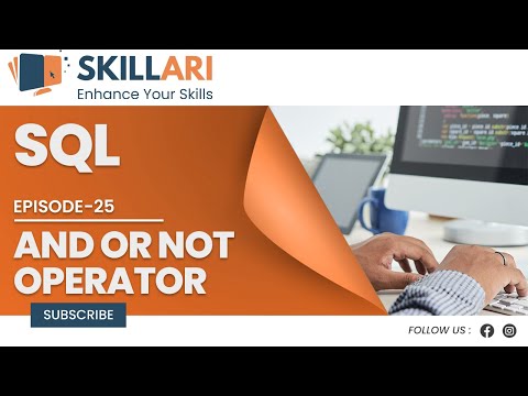 #25 And Or Not Operator | AND OR and NOT Operators in sql | SQL tutorial for beginners | Skillari