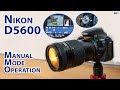 Nikon D5600: How to use manual mode - the basics