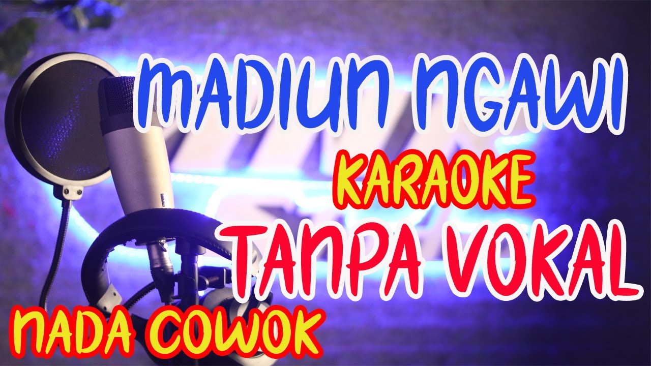 terminal madiun ngawi karaoke koplo tanpa vokal cowok YouTube