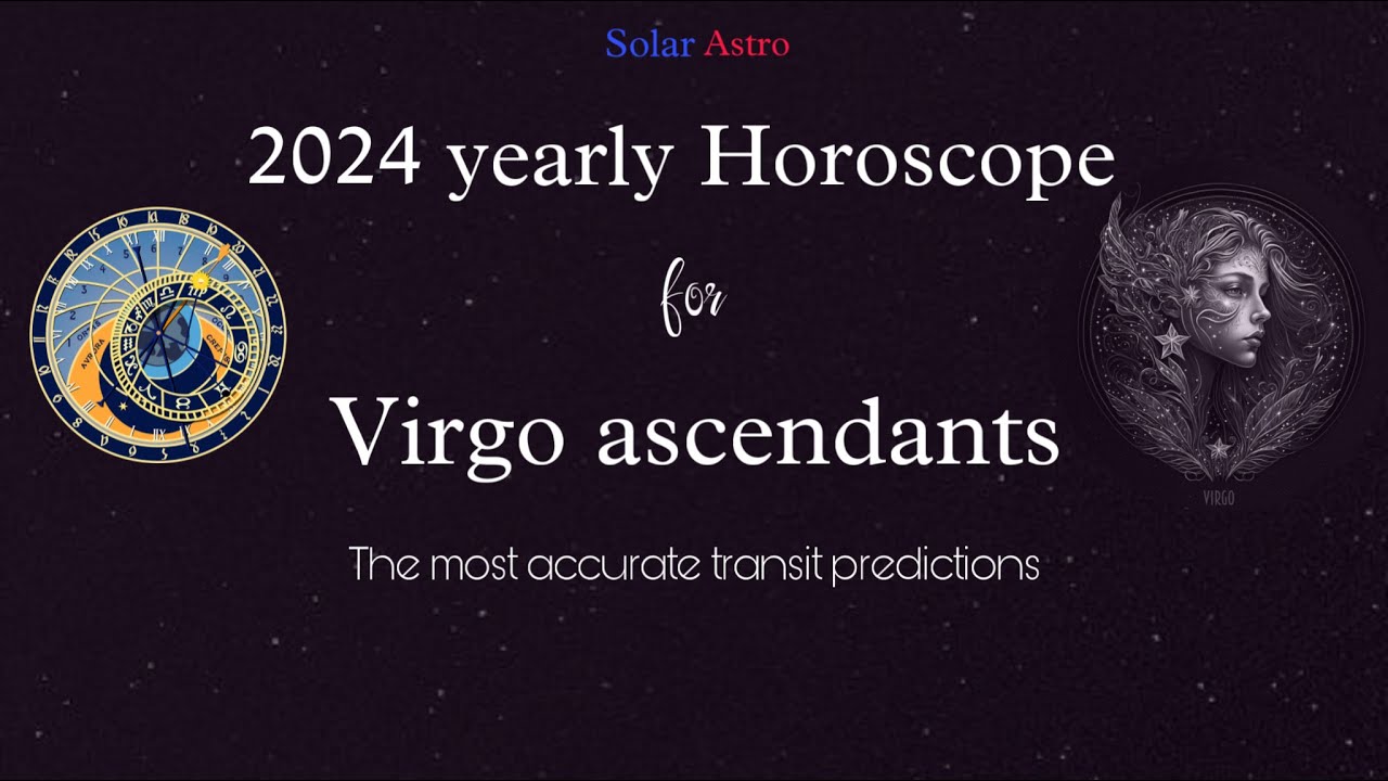 Virgo ascendants 2024 yearly horoscope YouTube