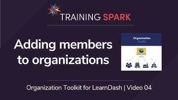 Organization Toolkit for LearnDash - Walkthrough #3: Adding members to organizations