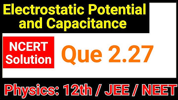 Solutions 2.27 Physics Class 12 Chapter 2 NCERT | Physics Coaching by JP Sir