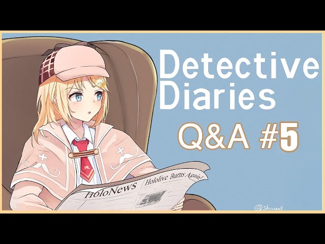 【Q&A】Detective Diaries~ Answering Questions!のサムネイル