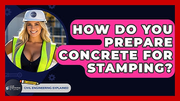 How Do You Prepare Concrete For Stamping? - Civil Engineering Explained