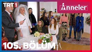 Anneler 105. Bölüm