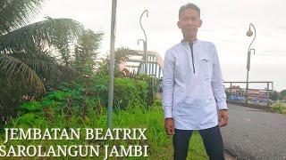 Download Lagu JEMBATAN BEATRIX SAROLANGUN JAMBI MP3