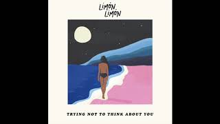 Limón Limón - Trying Not To Think About You