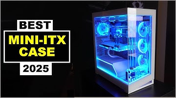 Top 5 BEST Mini-ITX Case 2025