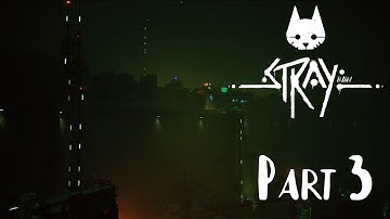 STRAY - Rooftops / The Slums Part 2 | No Commentary Playthrough / Gameplay